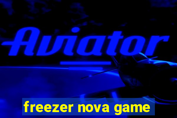 freezer nova game